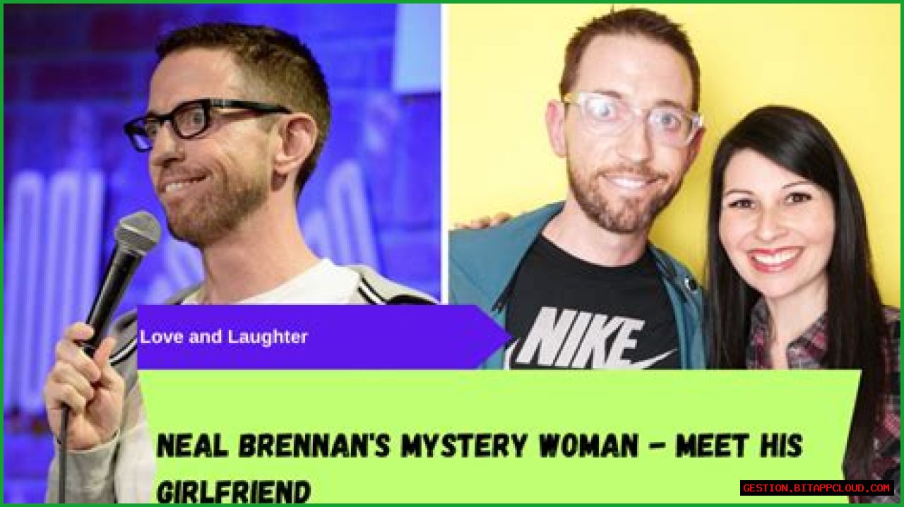 Neal Brennan Girlfriend: Exploring The Relationship And Personal Life Of The Comedian